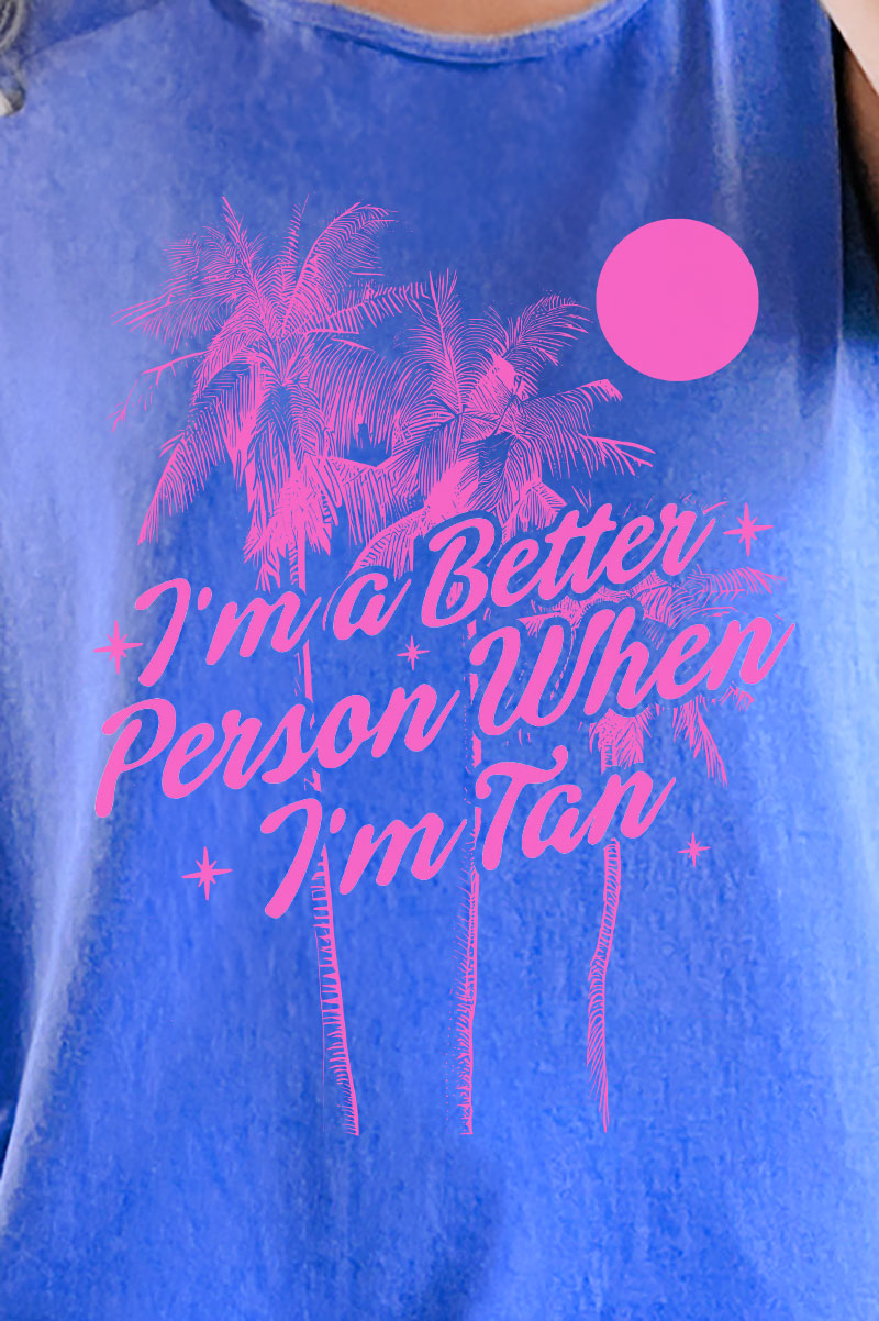 Better Person When I'm Tan Comfort Colors Cotton Tank Top